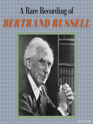 cover image of A Rare Recording of Bertrand Russell